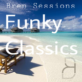 Bren Sessions Funky Classics