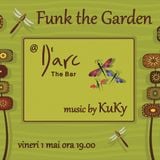 dj KuKy - Funk the Garden @ D'arc The Bar 1.05.2015