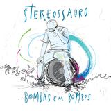 Especial Bandas - Stereossauro - 12 a 17Jan
