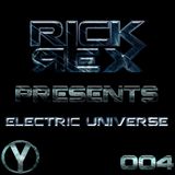 RickRex presents Electric Universe 004