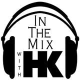 In The Mix with HK™ - Show 1612
