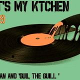 That' s my ktchen > Ep 19 Feat Guil the guill selecta