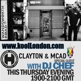 DJ CHEF & CLAYTON HARDWARE & MCAD ON KOOL LONDON