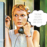 Tronik Youth - January 2012 Mix