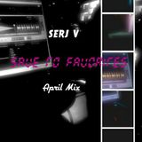 SERJ V /// STF – April Mix