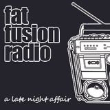 FAT Fusion Radio A Late Night Affair