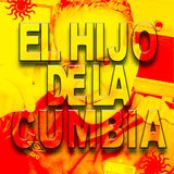 El Hijo De La Cumbia MiX