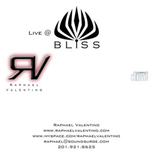 Raphael Valentino - Live @ Bliss vol. 1