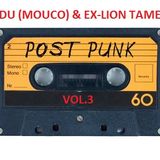 Edu (Mouco) & Ex-Lion Tamer present Post-Punk Mixtape Vol.3
