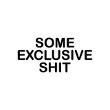 SOME EXCLISIVE SHIT