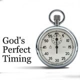 God's timing - Always perfect!