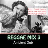 REGGAE - Ambient Dub - Reggae Mix 3