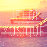 Jeudi Musique // Week 32.14 by Zic Zag