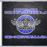Sesiones Comando Bakala - 010 - Hector Ulloa