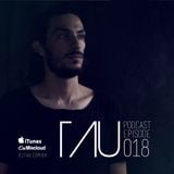 TAU PODCAST EPISODE 018