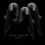 u-ghost - dark side episode 01