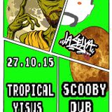 La Selva Radioshow 27-10-15 SCOOBY DUB - TROPICAL YISUS