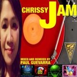 CHRISSY JAM MIXED AND REMIXED BY PAUL GUEVARRA