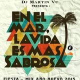 Fiesta - Mix Año nuevo 2015 - Dj Martin Vu