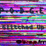 P.O.D.G.E. - Glitched Up