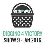 Digging 4 Victory – Show 9 – January 2016