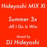 秀吉MIX XⅠ 『Summer 3x -All I Do Is Win-』