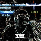 Ronaldo Robotika - "Maintain" Mix Set 10.2011