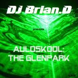 DJ Brian.D - Auldskool, The Glenpark