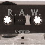 R.A.W. - Untitled 1994
