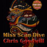 Miss Scan Dive & Chris Goodwill