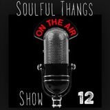 The Soulful Thangs Show #12