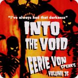 Into The Void Volume 35 - Eerie Von