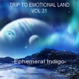 TRIP TO EMOTIONAL LAND VOL 31 - Ephemeral Indigo -