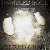 UNMIXED SOUL PT II