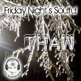 Friday Night's Soulful House Thaw