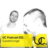 Underground City Podcast 022 by Superlounge