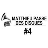 MATTHIEU PASSE DES DISQUES #4