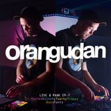 Orangudan @ RAWK EP.7 - MashedGlitchyTwerkyTrappyBassPants