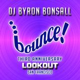 DJ Byron Bonsall - BOUNCE Third Anniversary
