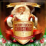 (Hip-Hop) Gangis Khan AKA Camoflauge - Merry Fuckin Christmas (2011) (Dj Shamann)