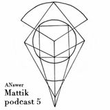 Podcast 5 ANswer By Mattik