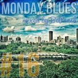 MONDAY BLUES #16 mixed by BePoosh