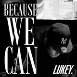 LUKEY - Real Gs Listen To RnB