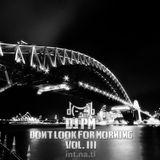 Don't Look For Morning, Vol. III