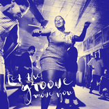 Let The Goove Move You