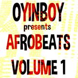 OYINBOY : Afrobeats Volume 1