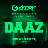 SLOPE DJ DAAZ MIXTAPE SERIES # 10