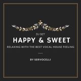 Happy & Sweet (Deep 'n' Vocal House Set)