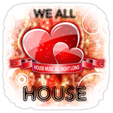 We all love house