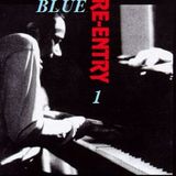 BLUE: RE-ENTRY 1